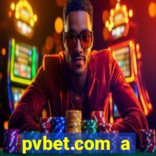 pvbet.com a plataforma de jogos de cassino